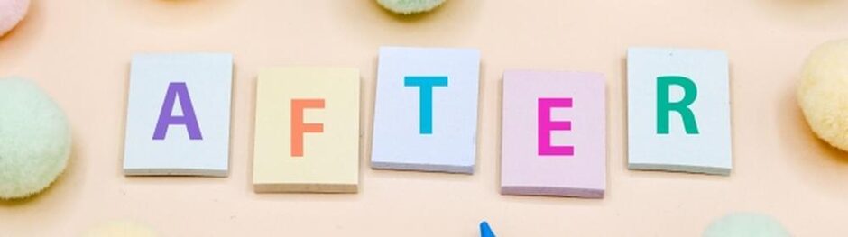 カラフルな文字で「AFTER」と並べられたカードとパステルカラーのボールが並ぶ明るい印象のイメージ